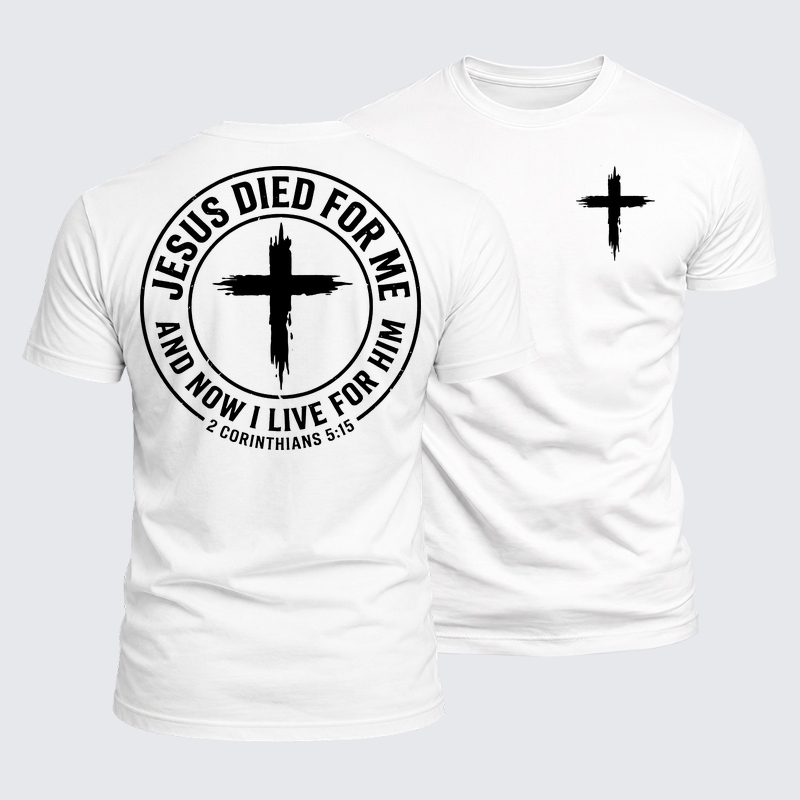 Luxe Mercerized Cotton Tee - Jesus Died For Me And Now I Live For Him