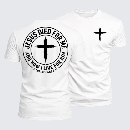 Luxe Mercerized Cotton Tee - Jesus Died For Me And Now I Live For Him