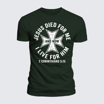 Luxe Mercerized Cotton Tee - Jesus Died For Me And Now I Live For Him