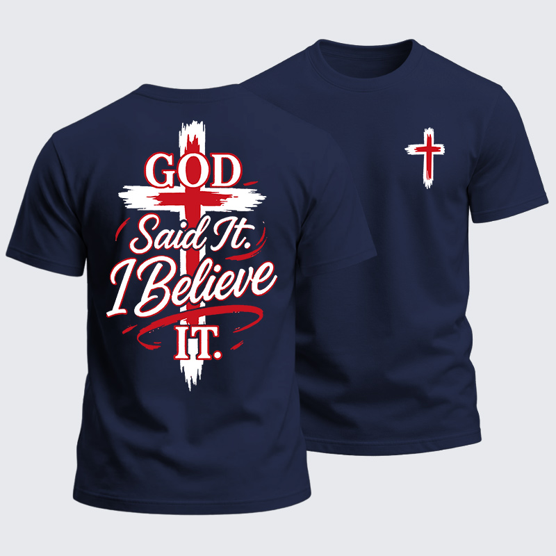 Heavyweight Cotton Tee - God Said It I Believe It