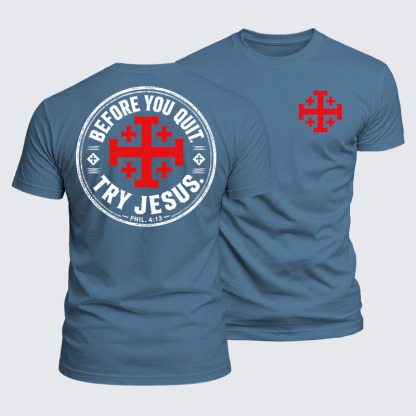 [Copy]Luxe Mercerized Cotton Tee - Before You Quit Try Jesus