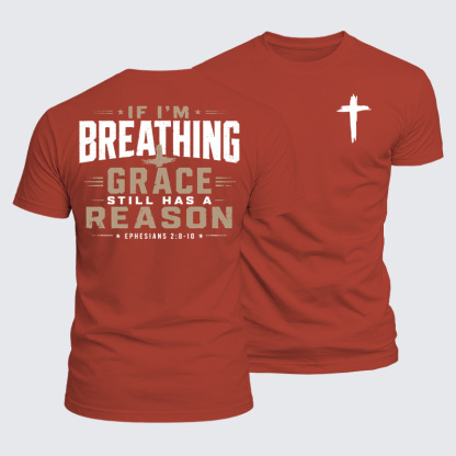 Luxe Mercerized Cotton Tee - If I'm Breathing Grace StillHas a Reason
