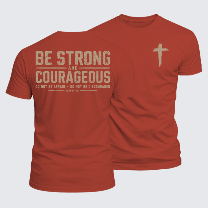 Luxe Mercerized Cotton Tee - Be Strong And Courageous Joshua 1:9