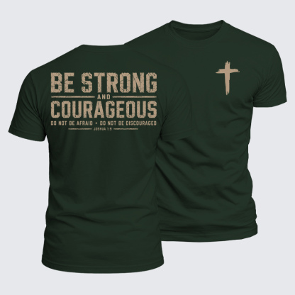 Luxe Mercerized Cotton Tee - Be Strong And Courageous Joshua 1:9