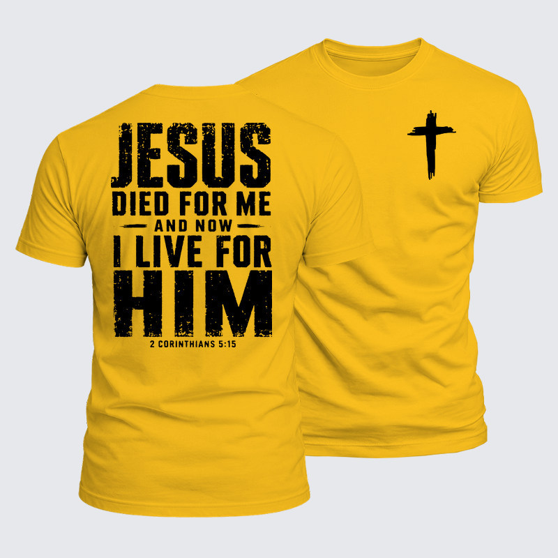 Luxe Mercerized Cotton Tee - Jesus Died For Me And Now I Live For Him