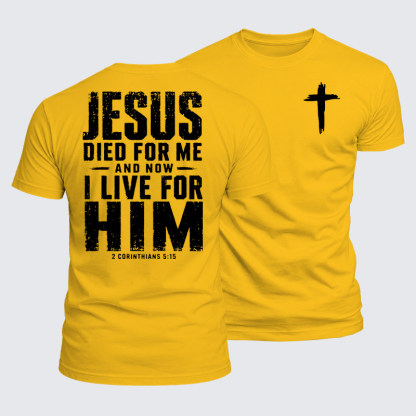 Luxe Mercerized Cotton Tee - Jesus Died For Me And Now I Live For Him