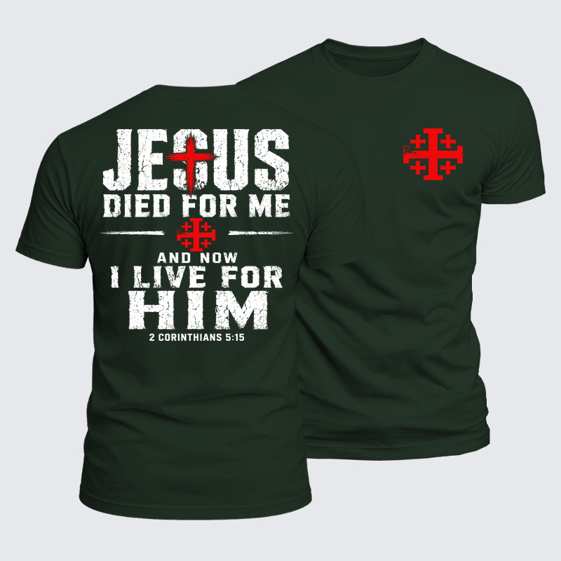 Luxe Mercerized Cotton Tee - Jesus Died For Me And Now I Live For Him