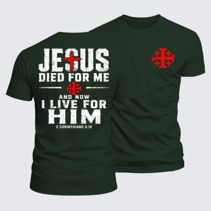 Luxe Mercerized Cotton Tee - Jesus Died For Me And Now I Live For Him