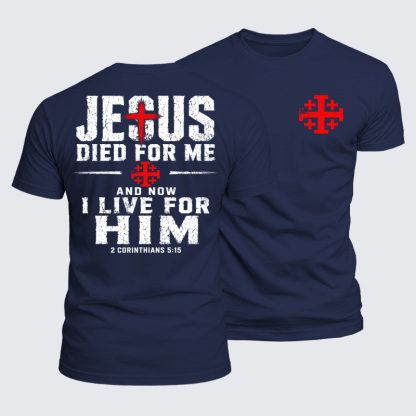 Luxe Mercerized Cotton Tee - Jesus Died For Me And Now I Live For Him