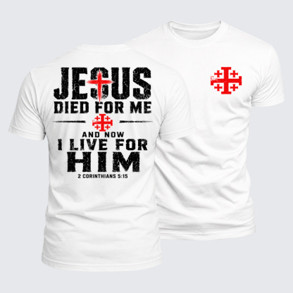 Luxe Mercerized Cotton Tee - Jesus Died For Me And Now I Live For Him