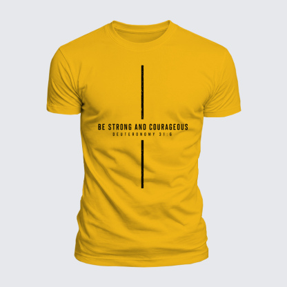 Luxe Mercerized Cotton Tee - Be Strong And Courageous Deuteronomy 31:6