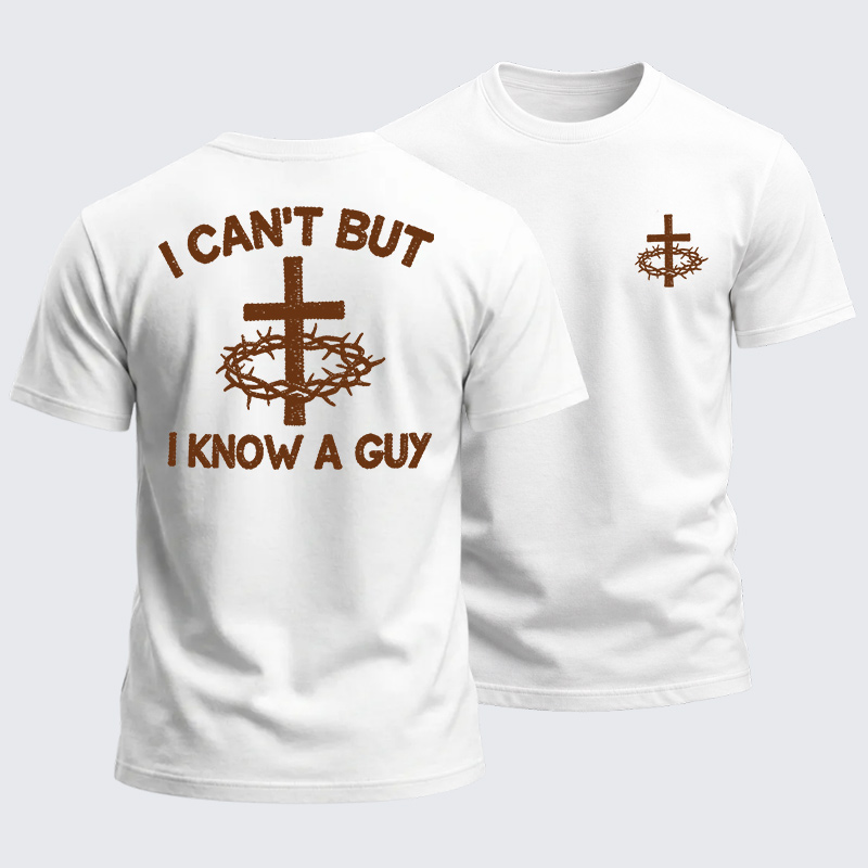 Heavyweight Cotton Tee - I Cant But I Know A Guy