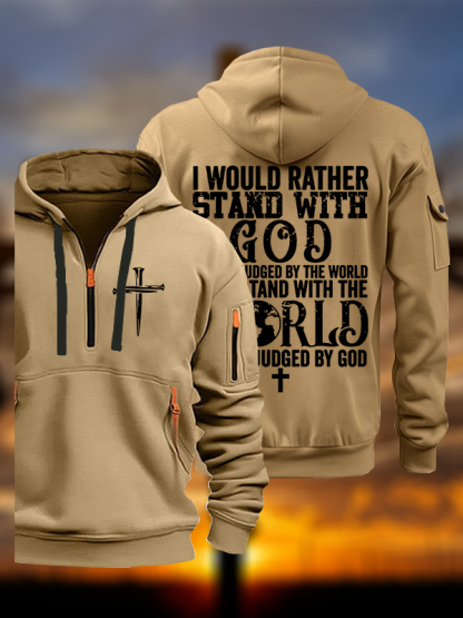 I Would Rather Stand With God And Be Judged By The World Jesus God Christian Zipper Hoodies