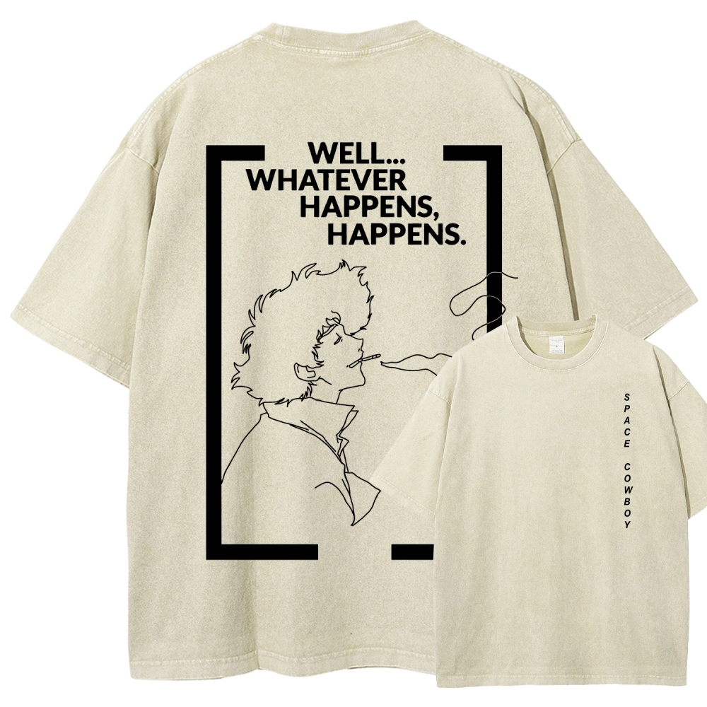 Cowboy Bebop Whatever Happens Unisex Fit Washed T-Shirt 2512002460