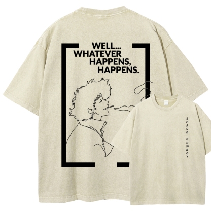 Cowboy Bebop Whatever Happens Unisex Fit Washed T-Shirt 2512002460