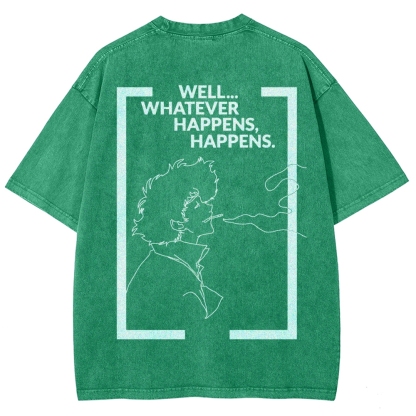 Cowboy Bebop Whatever Happens Unisex Fit Washed T-Shirt 2512002460