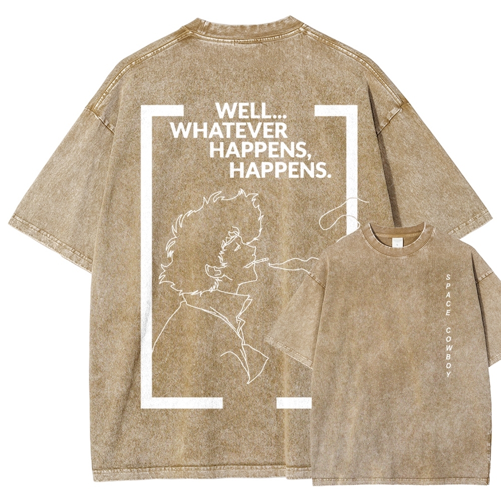 Cowboy Bebop Whatever Happens Unisex Fit Washed T-Shirt 2512002460