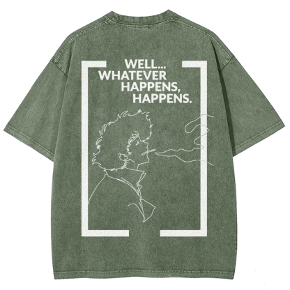 Cowboy Bebop Whatever Happens Unisex Fit Washed T-Shirt 2512002460