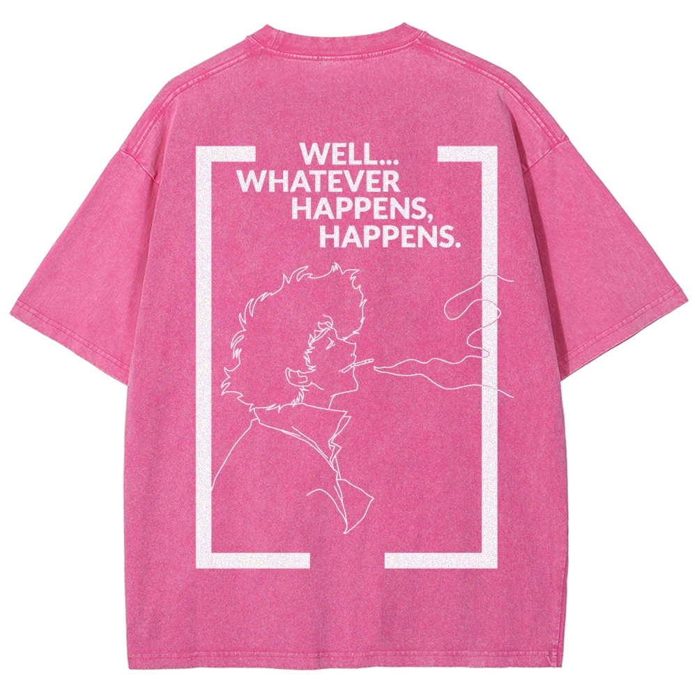 Cowboy Bebop Whatever Happens Unisex Fit Washed T-Shirt 2512002460