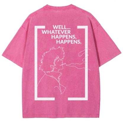 Cowboy Bebop Whatever Happens Unisex Fit Washed T-Shirt 2512002460