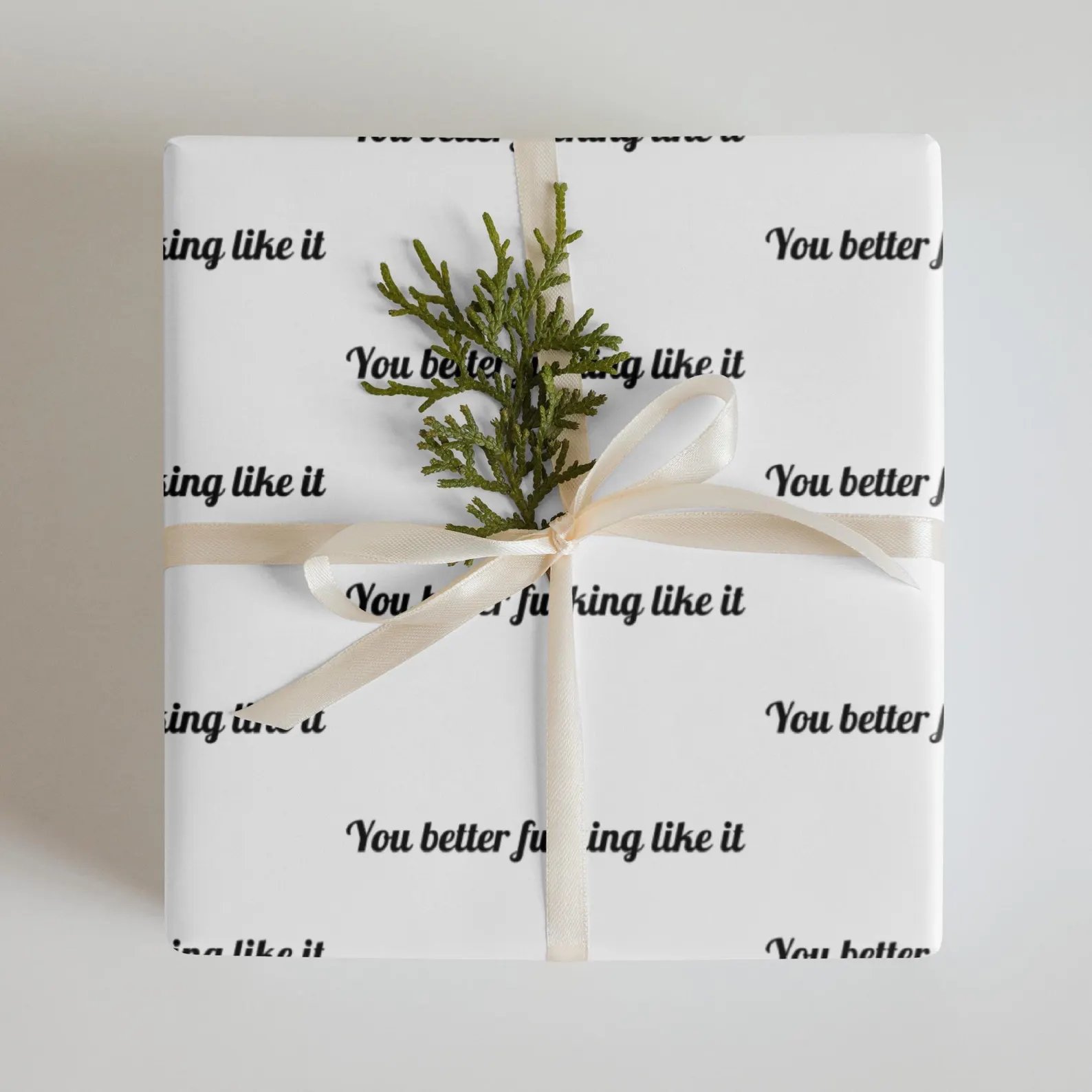 🔥Christmas Hot Sale 70% OFF🎁"You Better Fucking Like It" Wrapping Paper🎄