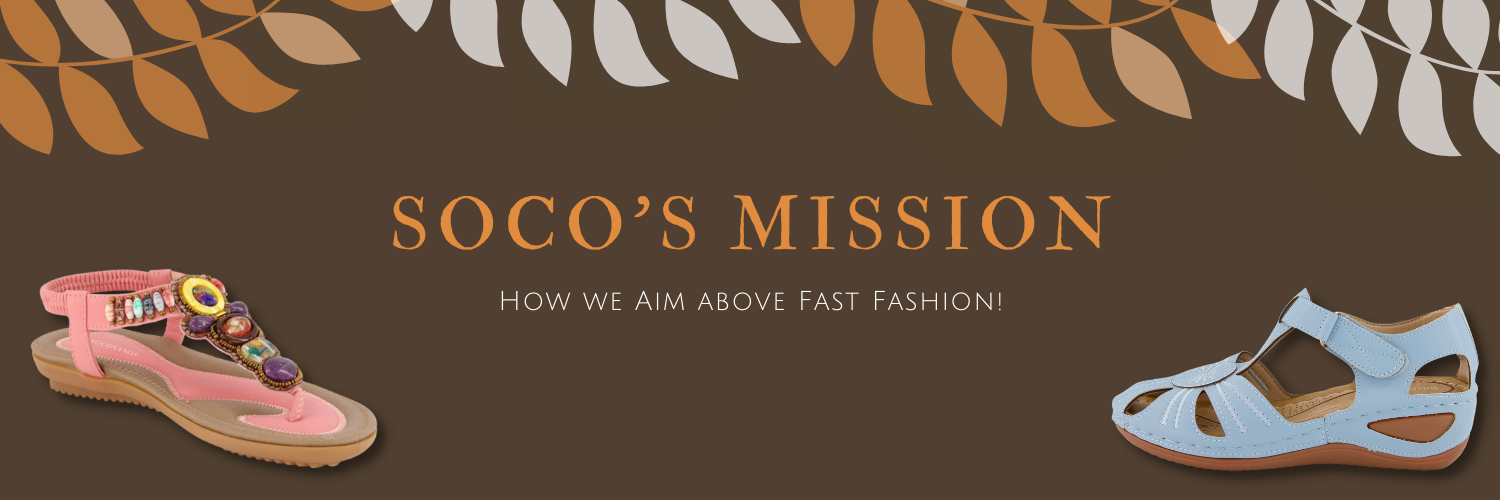Soco's mission and how we aim above fast fashion!-Soco Sands