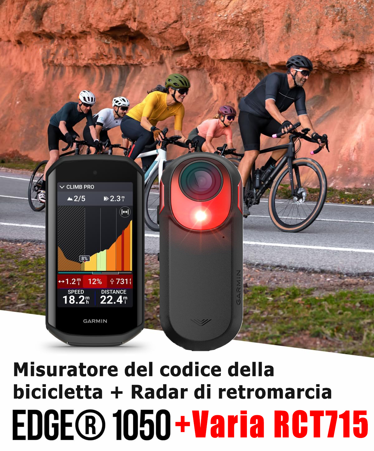 Edge 1050® + Varia RCT715 Bike Counter + Radar di retromarcia. Dotato di altoparlanti integrati per segnalare i pericoli della strada attraverso avvisi visivi e sonori dei veicoli.