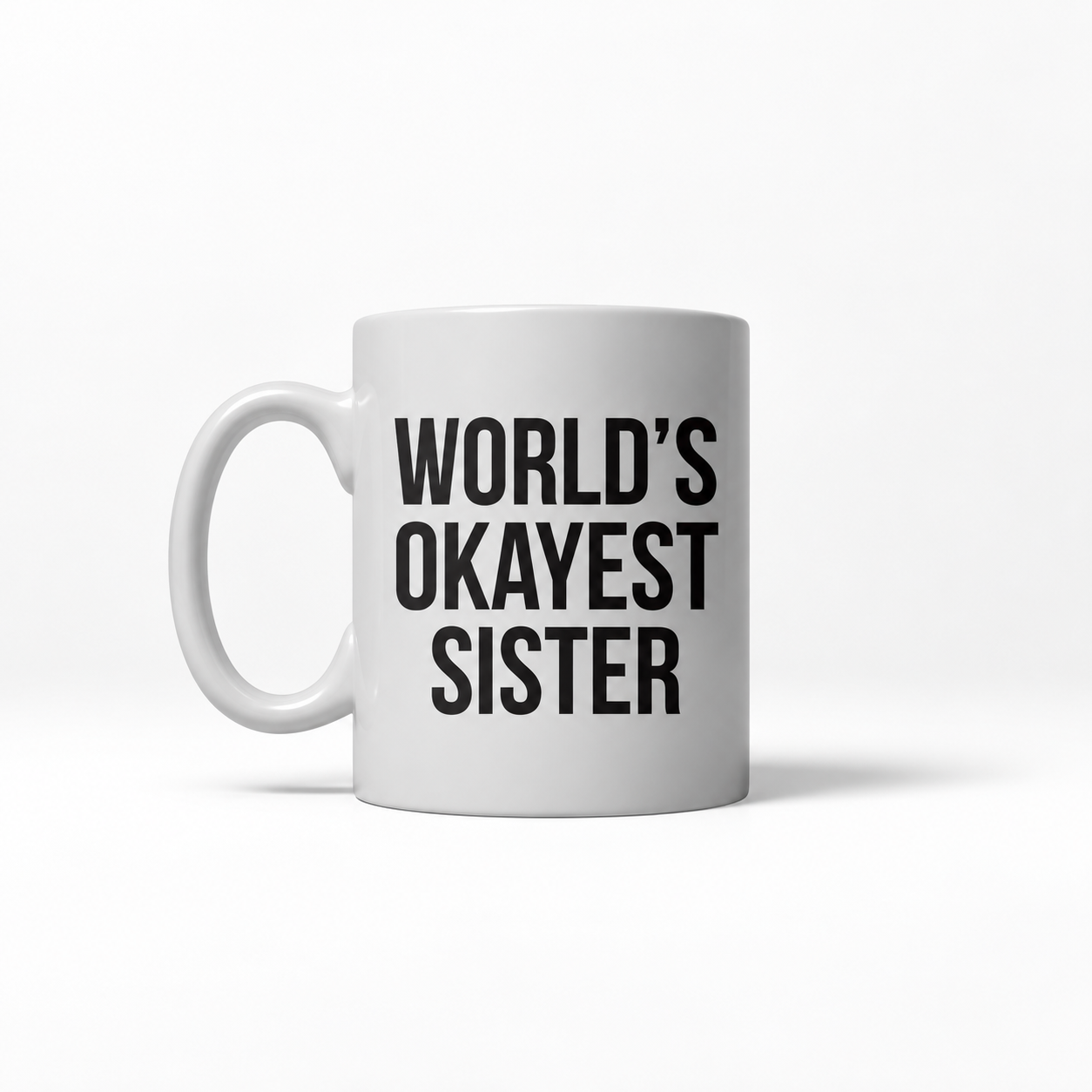 11 Oz Worlds Okayest Sister Coffee Mug Gift