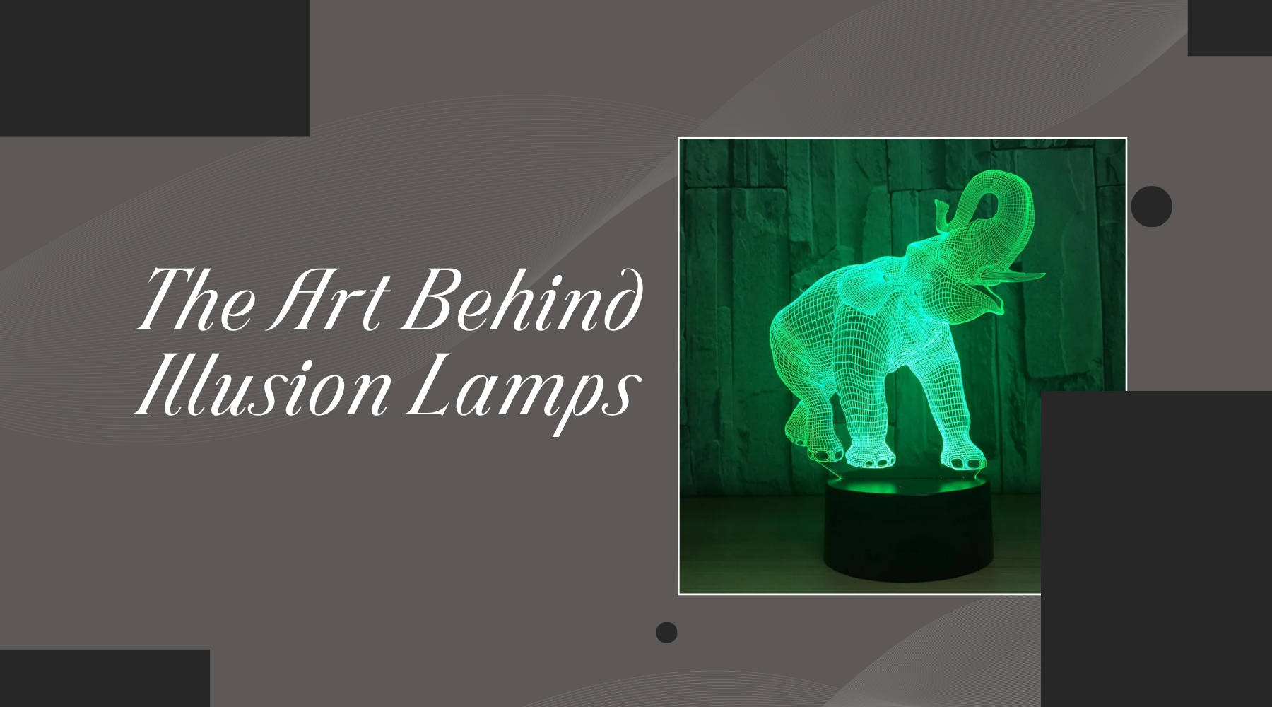 The Art Behind Illusion Lamps-3D Optical Lamp