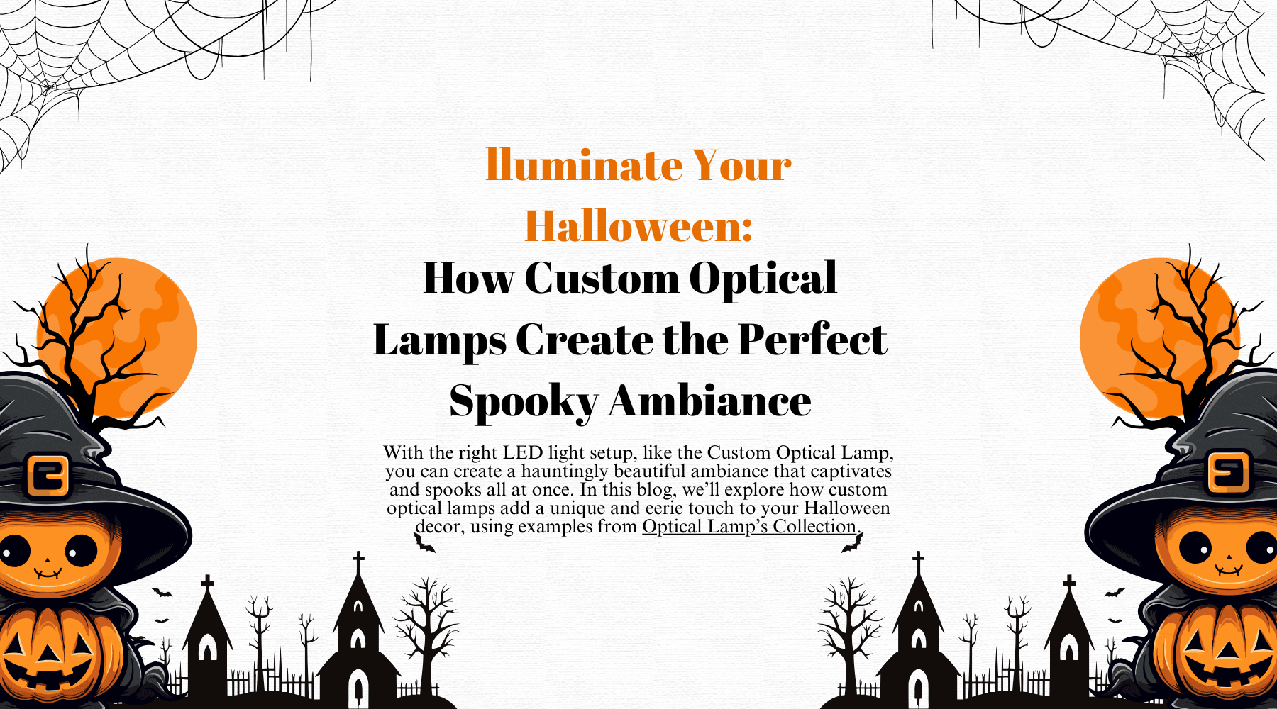 Illuminate Your Halloween: How Custom Optical Lamps Create the Perfect Spooky Ambiance - 3D Optical Lamp