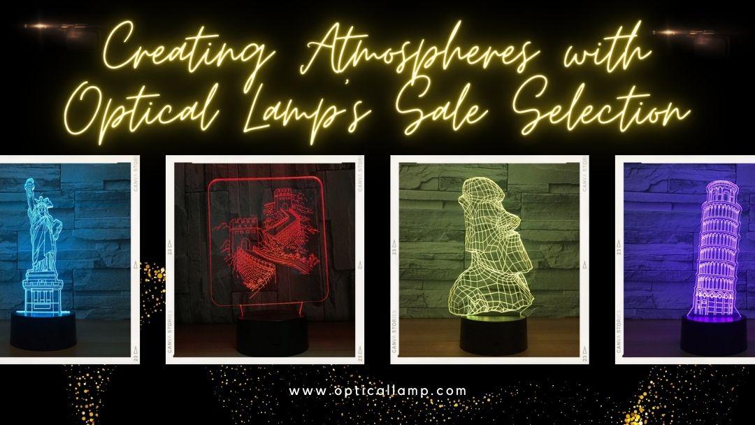 Why Lighting Matters: Creating Atmospheres with Optical Lamp’s Sale Selection - 3D Optical Lamp