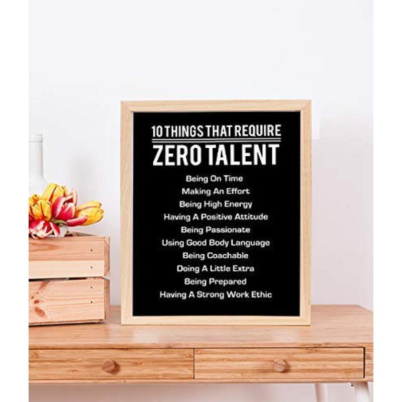 10 Things That Require Zero Talent - Motivational Wall Art Poster-Original Frame