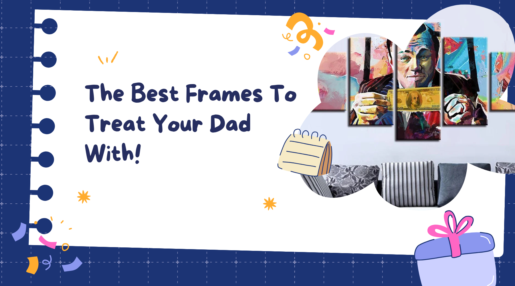 The Best Frames To Treat Your Dad With!-Original Frame