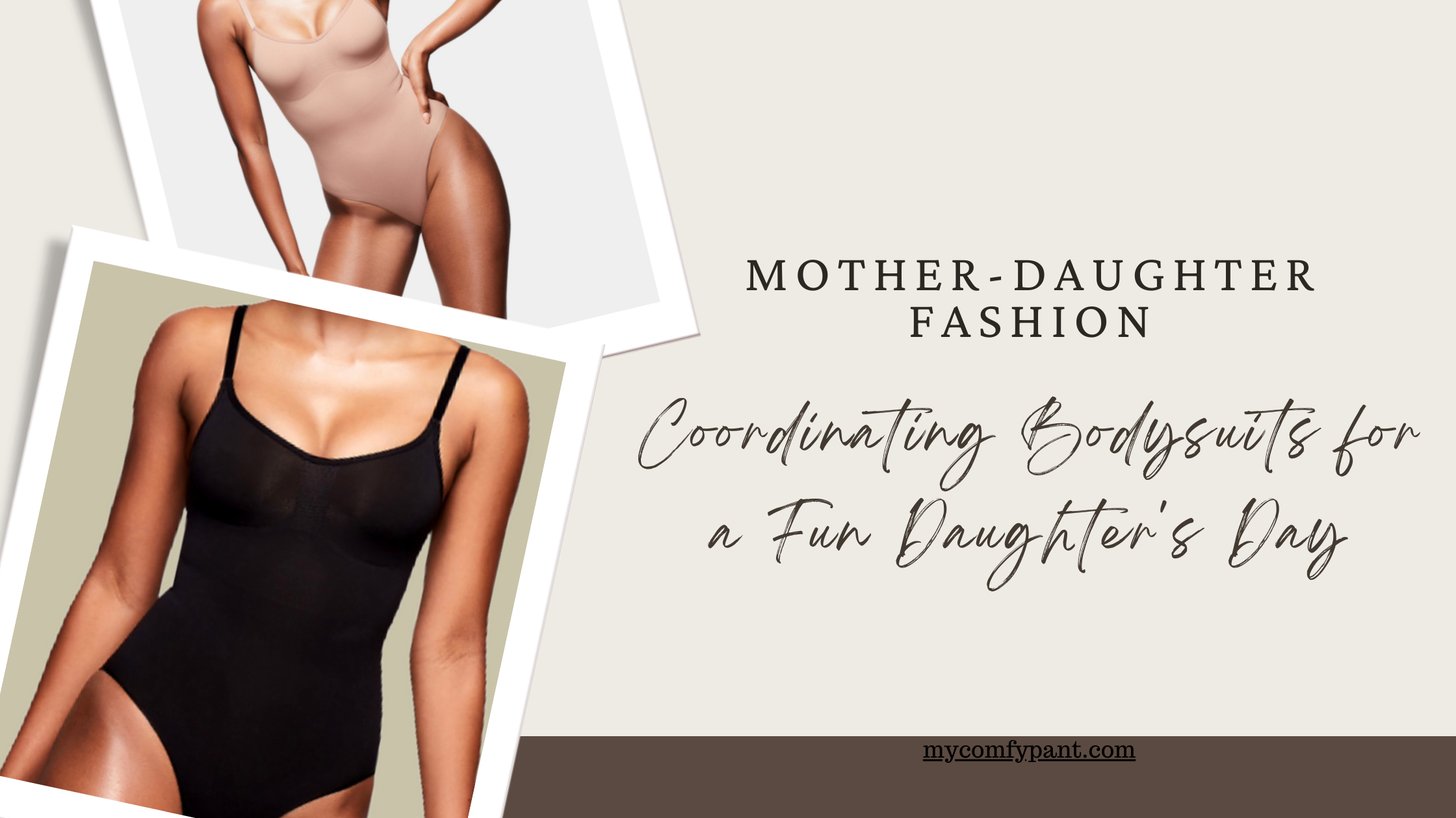 Mother-Daughter Fashion: Coordinating Bodysuits for a Fun Daughter's Day-My Comfy Pant