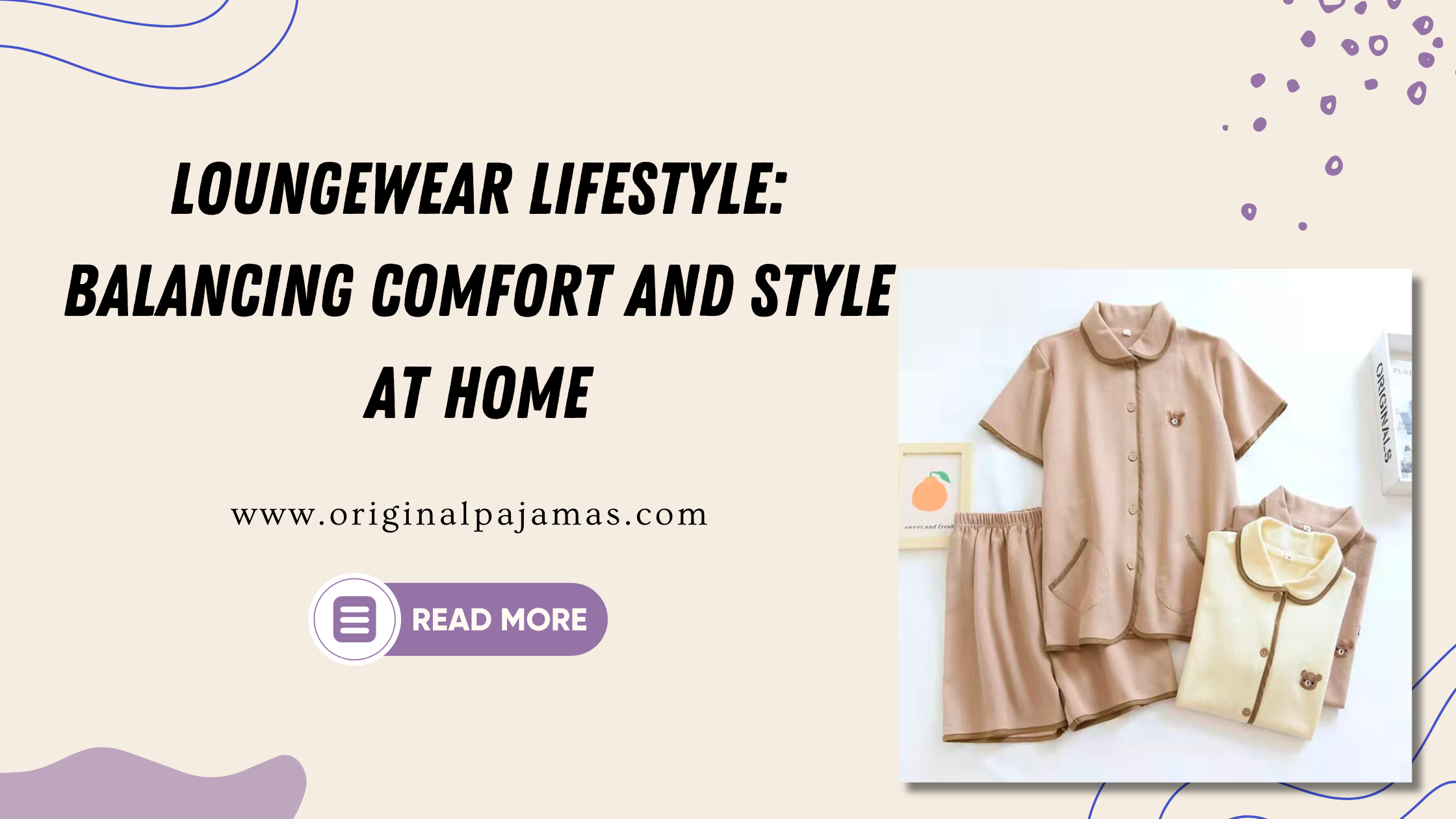 Loungewear Lifestyle: Balancing Comfort and Style at Home-Original Pajamas