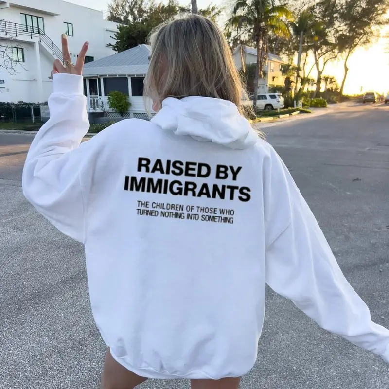 Raised By Immigrants Graphic Printed Hoodie For Women