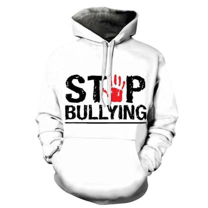 Stop Bullying 3D - Sweatshirt, Hoodie, Pullover-My 3D Hoodie