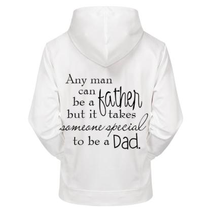 Special Dad 3D Sweatshirt Hoodie Pullover-My 3D Hoodie