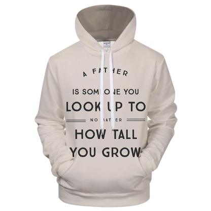 Looking Up To Dad 3D Sweatshirt Hoodie Pullover-My 3D Hoodie
