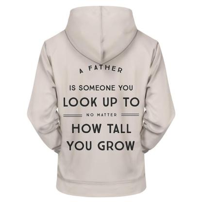 Looking Up To Dad 3D Sweatshirt Hoodie Pullover-My 3D Hoodie