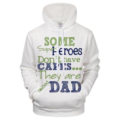 Dad's My Hero 3D Sweatshirt Hoodie Pullover-My 3D Hoodie