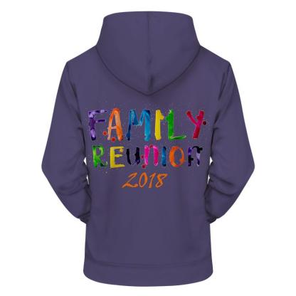 Family Reunion 2018 3D - Sweatshirt, Hoodie, Pullover-My 3D Hoodie