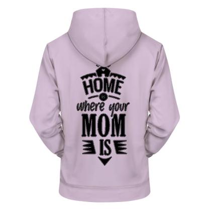 Home Is Mom Lavender 3D - Sweatshirt, Hoodie, Pullover-My 3D Hoodie