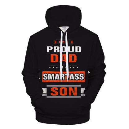 Proud Dad Of A Son 3D - Sweatshirt, Hoodie, Pullover-My 3D Hoodie
