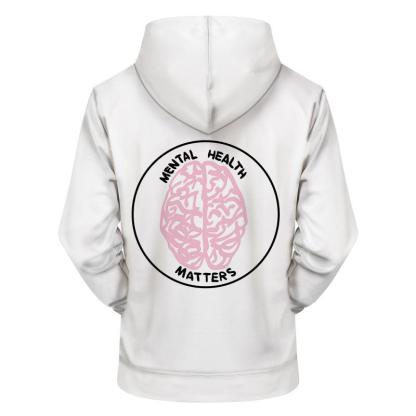 Mental Health Matters 3D - Sweatshirt, Hoodie, Pullover-My 3D Hoodie