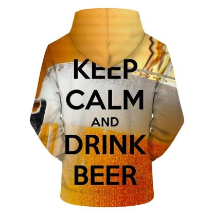 Keep Calm & Drink Beer 3D Sweatshirt Hoodie Pullover-My 3D Hoodie