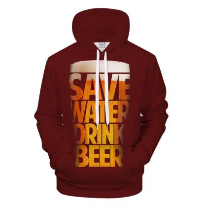 Save Water Drink Beer 3D Sweatshirt Hoodie Pullover-My 3D Hoodie
