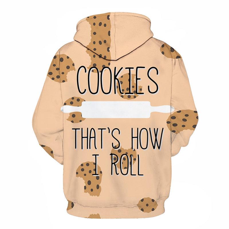 That's How I Roll Cookies 3D - Sweatshirt, Hoodie, Pullover-My 3D Hoodie
