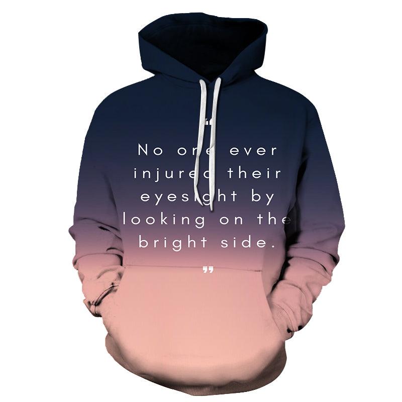 Bright Side Positive Quote 3D Hoodie Sweatshirt Pullover-My 3D Hoodie