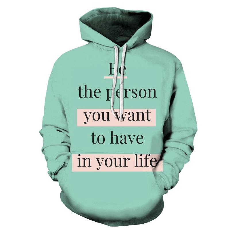 Be The Person Positive Quote 3D Hoodie Sweatshirt Pullover-My 3D Hoodie